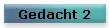 Gedacht 2