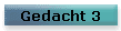 Gedacht 3