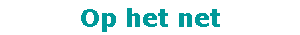 Op het net