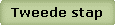 Tweede stap